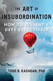 The Art of Insubordination (eBook, ePUB)