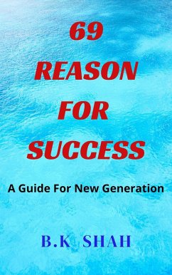 Cover 69 Reason For Success: A Guide For New Generation (eBook, ePUB)