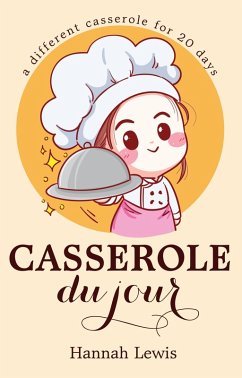 Casserole du Jour (Cookbook du Jour, #4) (eBook, ePUB) - Lewis, Hannah