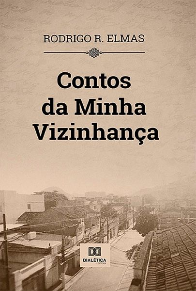 Contos da Minha Vizinhança (eBook, ePUB) Contos da Minha Vizinhança (eBook, ePUB)