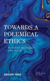 Towards a Polemical Ethics (eBook, ePUB)