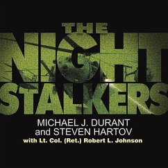 The Night Stalkers Lib/E: Top Secret Missions of the U.S. Army's Special Operations Aviation Regiment - Durant, Michael J.; Hartov, Steven; Johnson, Robert L.