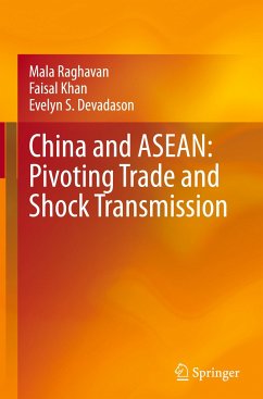 China and ASEAN: Pivoting Trade and Shock Transmission - Raghavan, Mala;Khan, Faisal;Devadason, Evelyn S.