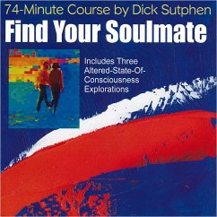 74 minute Course Find Your Soulmate (MP3-Download) - Sutphen, Dick