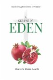 A Glimpse of Eden: Discovering the Secrets to Vitality