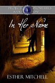 In Her Name (Project Prometheus, #1) (eBook, ePUB)