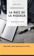 La raíz de la riqueza (eBook, ePUB) - Bild 1