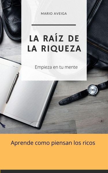 La raíz de la riqueza (eBook, ePUB)