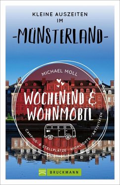 Wochenend und Wohnmobil - Kleine Auszeiten im Münsterland - Moll, Michael