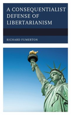 A Consequentialist Defense of Libertarianism (eBook, ePUB) - Fumerton, Richard