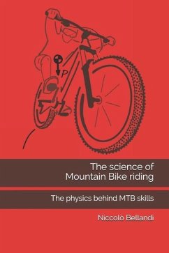 The science of Mountain Bike riding: The physics behind MTB skills - Bellandi, Niccolò