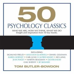 50 Psychology Classics Lib/E: Who We Are, How We Think, What We Do - Butler-Bowdon, Tom