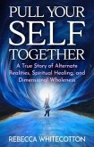 Pull Your Self Together (eBook, ePUB) Pull Your Self Together (eBook, ePUB)