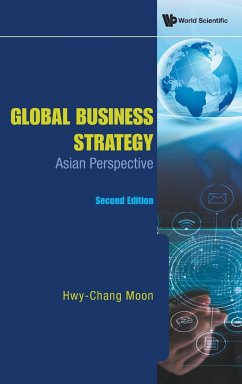 Global Business Strategy: Asian Perspective (Second Edition) - Moon, Hwy-Chang
