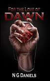 For The Love Of Dawn (eBook, ePUB) For The Love Of Dawn (eBook, ePUB)