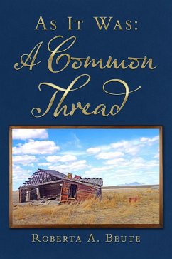 As It Was: A Common Thread (eBook, ePUB) - Beute, Roberta A.