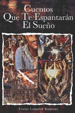 Cuentos Que te Espantarán el Sueño - Lomelín Ramírez, Víctor