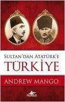 Sultandan Atatürke Türkiye - Mango, Andrew