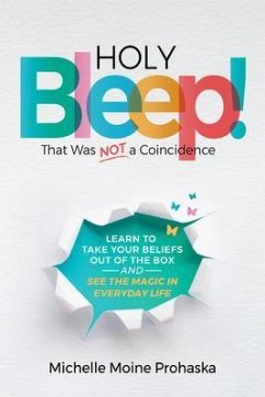 Holy BLEEP! That Was Not a Coincidence (eBook, ePUB) - Prohaska, Michelle