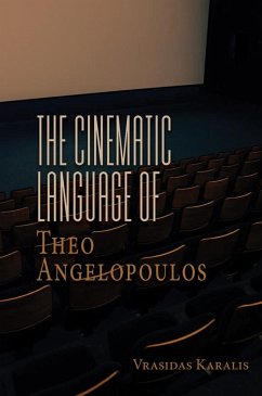 The Cinematic Language of Theo Angelopoulos (eBook, ePUB) - Karalis, Vrasidas
