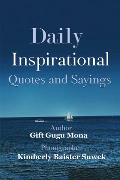 Daily Inspirational Quotes and Sayings (eBook, ePUB) - Mona, Gift Gugu