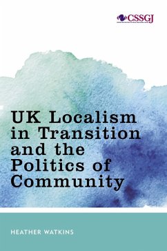 Cover UK Localism in Transition and the Politics of Community (eBook, ePUB)