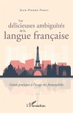 Les délicieuses ambiguïtés de la langue française