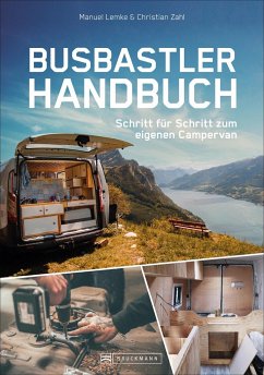 Das Busbastler Handbuch - Lemke, Manuel;Zahl, Christian
