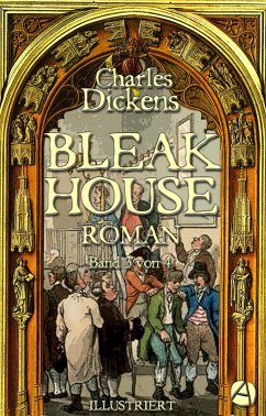 Bleak House. Roman. Band 3 von 4 (eBook, ePUB) - Dickens, Charles