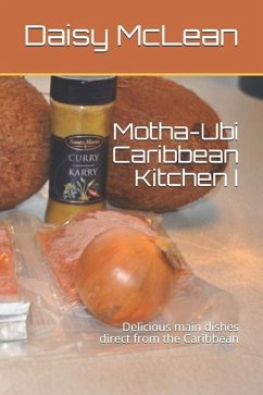 Motha-Ubi Caribbean Kitchen I: Delicious main dishes direct from the Caribbean - McLean, Daisy