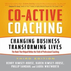 Co-Active Coaching Third Edition: Changing Business, Transforming Lives - Kimsey-House, Henry; Kimsey-House, Karen