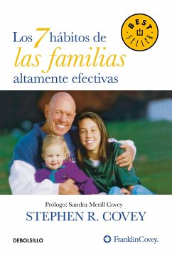 Los 7 Hábitos de Las Familias Altamente Efectivas / The 7 Habits of Highly Effective Families - Covey, Stephen R.