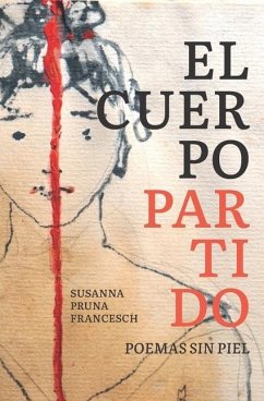 El cuerpo partido: Poemas Sin piel - Pruna Francesch, Susanna