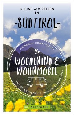 Wochenend und Wohnmobil - Kleine Auszeiten in Südtirol - Bernhart, Udo;Taschler, Herbert