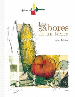 Los sabores de mi tierra - Kerlegand, Astrid