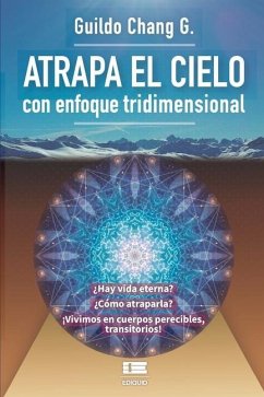 Atrapa el cielo: Con enfoque tridimensional - Ígneo, Grupo; Chang, Guildo