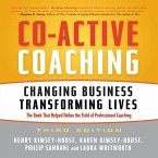 Co-Active Coaching Third Edition Lib/E: Changing Business, Transforming Lives