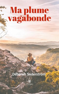 Ma plume vagabonde - Soderström, Déborah