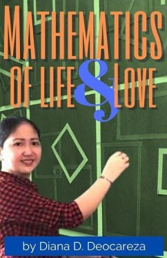 Mathematics Of Life And Love - Deocareza, Diana D.