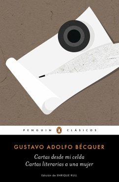 Cartas Desde Mi Celda - Cartas Literarias a Una Mujer / Letters from My Cell -Literary Letters to a Woman - Becquer, Gustavo Adolfo