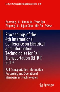 Proceedings of the 4th International Conference on Electrical and Information Technologies for Rail Transportation (EITRT) 2019