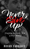 Never Give up (eBook, ePUB)