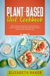 Plant-Based Diet Cookbook: Tasty and... - Bild 1