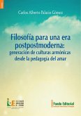 Filosofía para una era postpostmoderna (eBook, PDF)