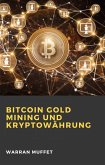 Bitcoin Gold Mining und Kryptowährung (eBook, ePUB)