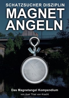 Magnetangeln - Thiel von Kracht, Axel