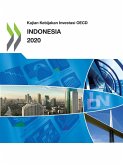 Kajian Kebijakan Investasi OECD Indonesia 2020 Kajian Kebijakan Investasi OECD Indonesia 2020