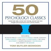 50 Psychology Classics: Who We Are, How We Think, What We Do 50 Psychology Classics: Who We Are, How We Think, What We Do