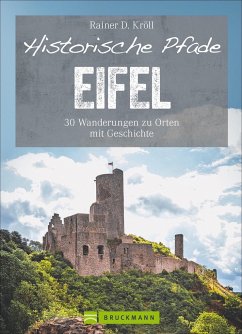 Historische Pfade Eifel - Kröll, Rainer D.
