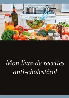 Mon livre de recettes anti-cholestérol - Menard, Cédric